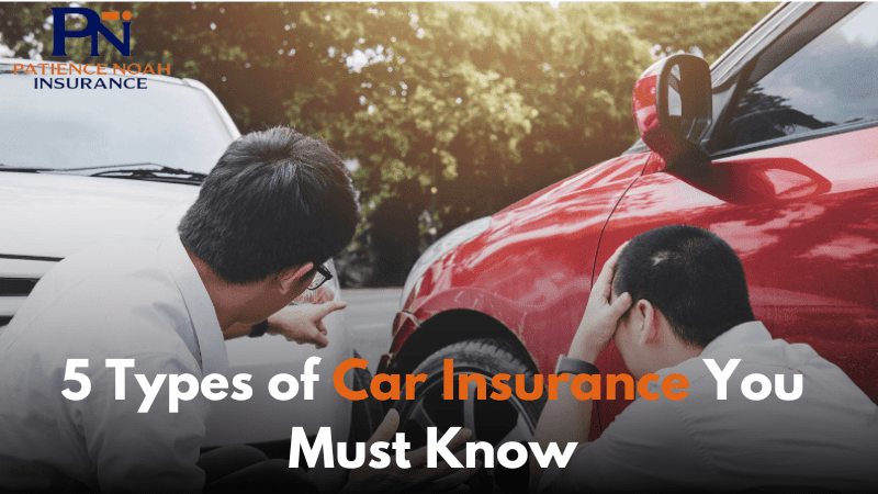 5 Types of Car Insurance You Must Know