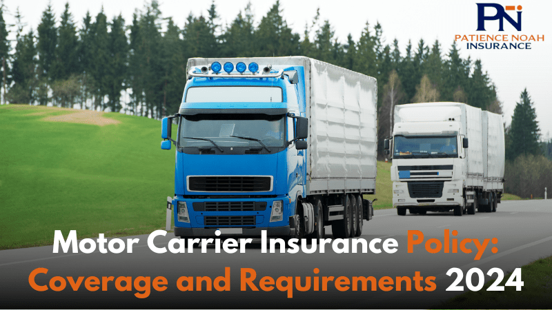 Motor Carrier Insurance Policy: Coverage and Requirements 2024