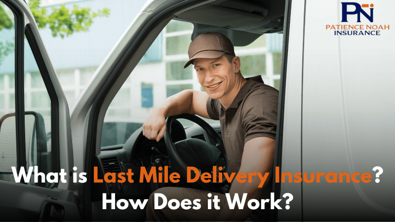 What is Last Mile Delivery Insurance? How Does it Work?