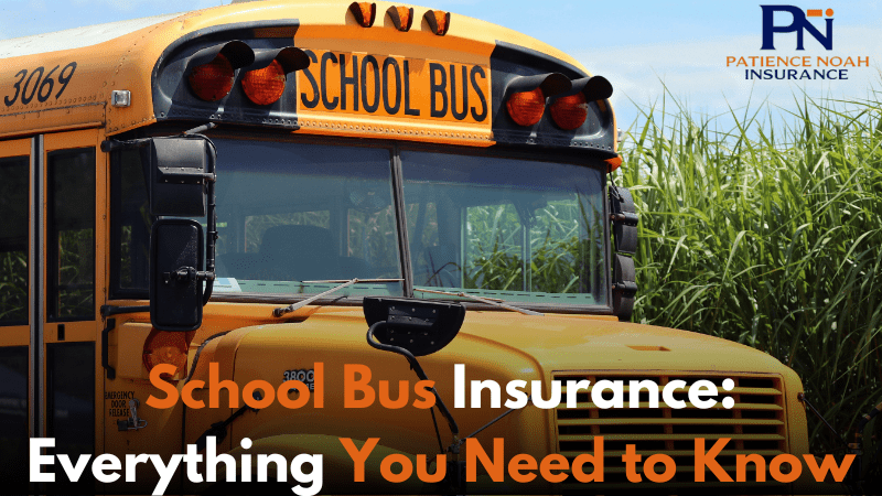School Bus Insurance: Everything You Need to Know