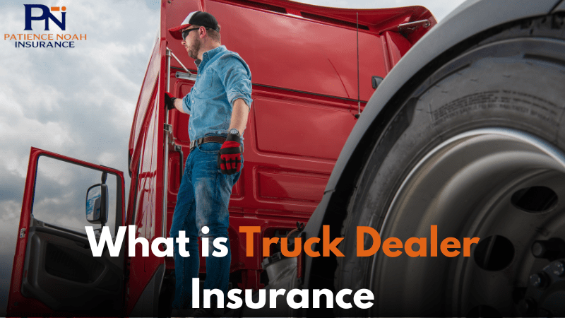 What is Truck Dealer Insurance